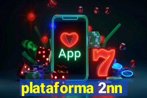 plataforma 2nn