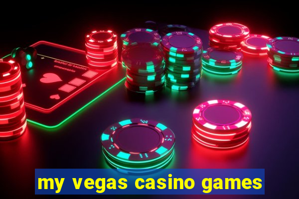 my vegas casino games