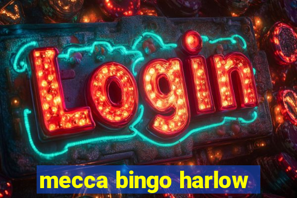 mecca bingo harlow