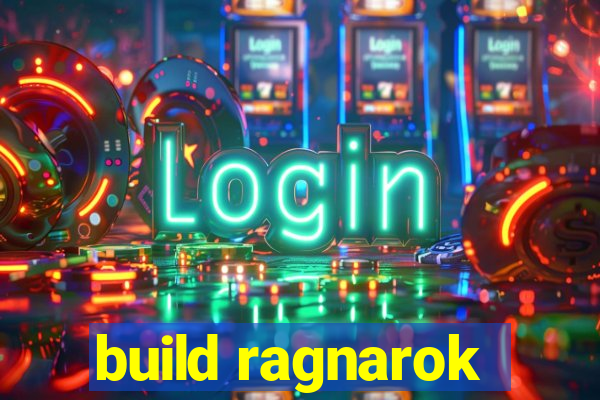 build ragnarok