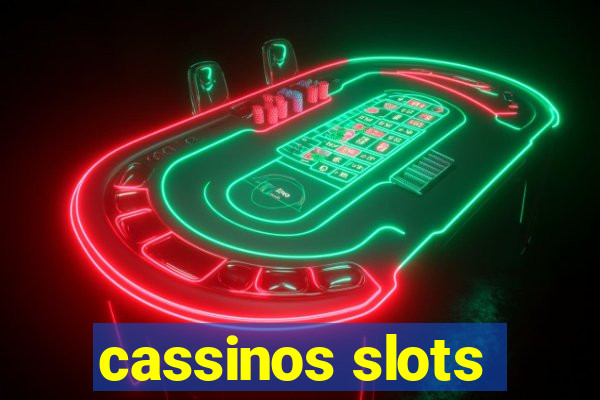 cassinos slots