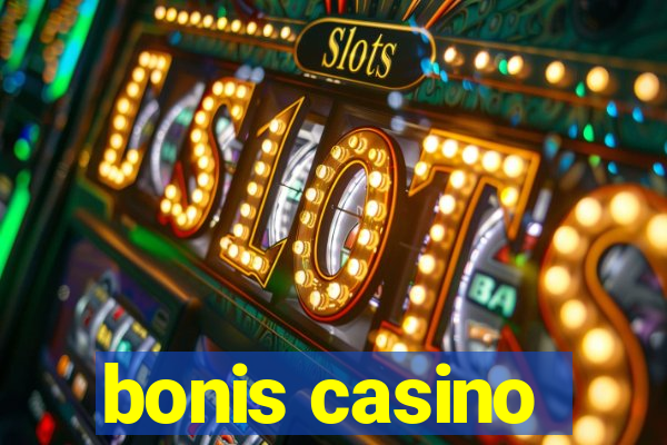 bonis casino