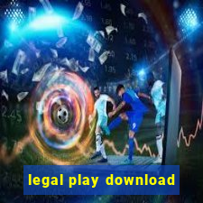 legal play download