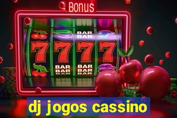 dj jogos cassino