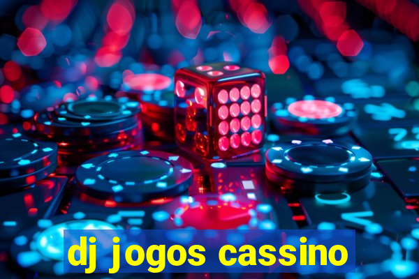 dj jogos cassino