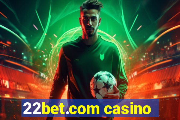 22bet.com casino