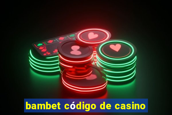 bambet código de casino