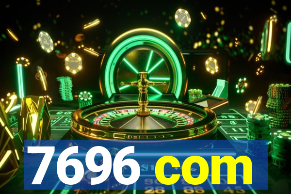 7696 com