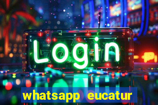 whatsapp eucatur porto velho