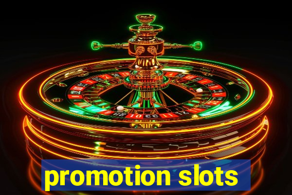 promotion slots