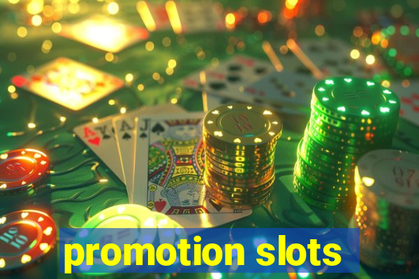 promotion slots