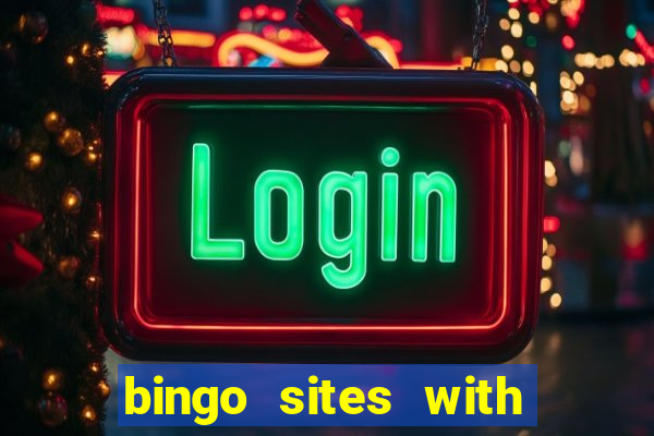 bingo sites with free money no deposit