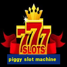 piggy slot machine