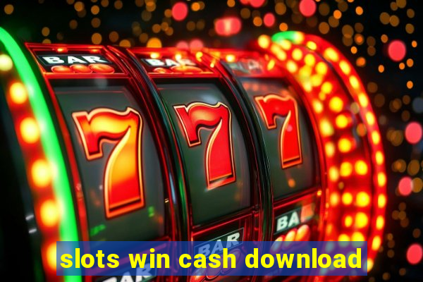 slots win cash download