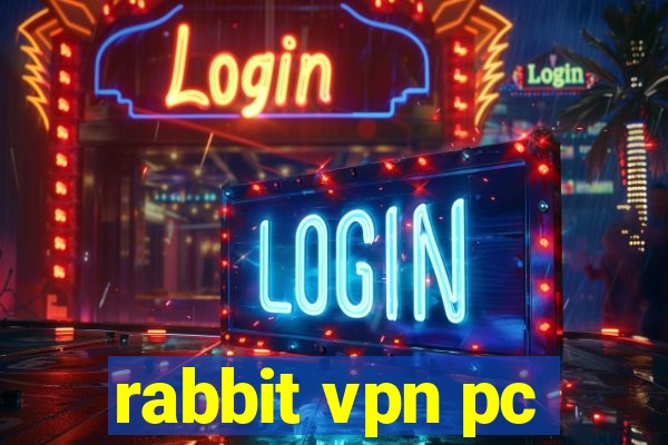 rabbit vpn pc