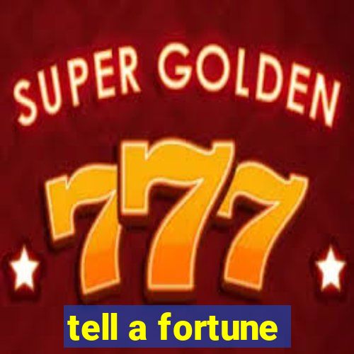 tell a fortune