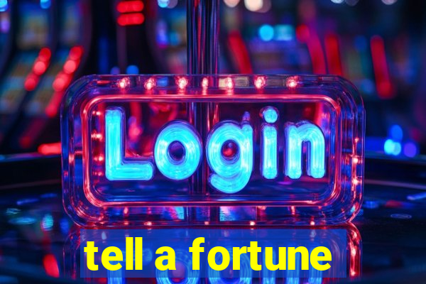 tell a fortune