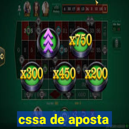 cssa de aposta