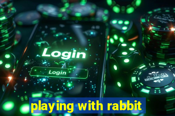 playing with rabbit