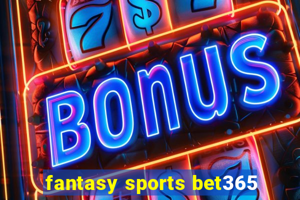 fantasy sports bet365