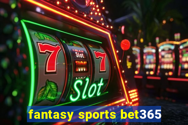 fantasy sports bet365