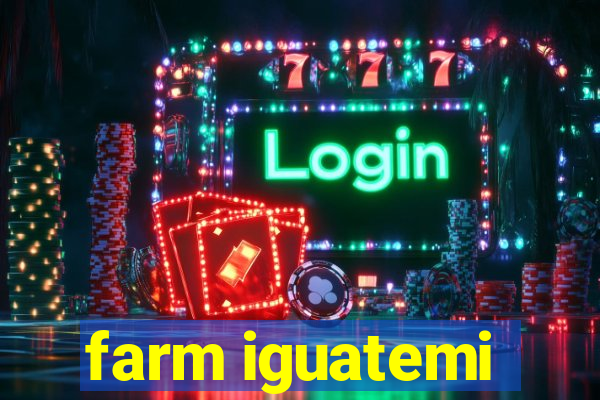 farm iguatemi