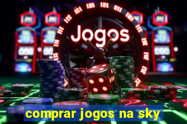 comprar jogos na sky