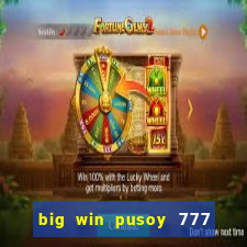 big win pusoy 777 and tongits