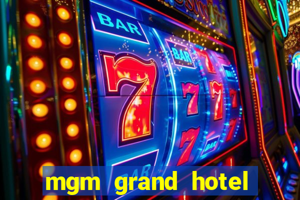 mgm grand hotel and casino