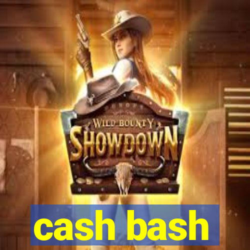 cash bash