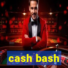 cash bash