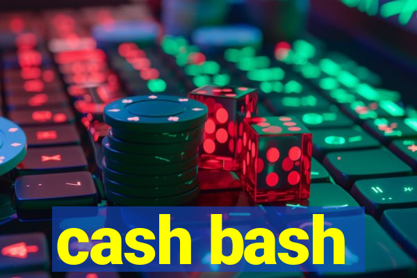 cash bash