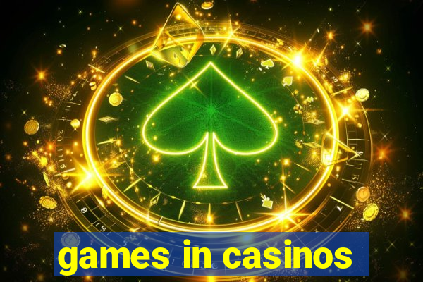 games in casinos