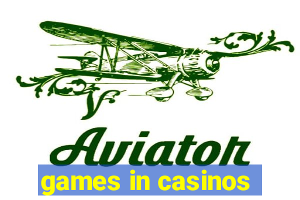 games in casinos