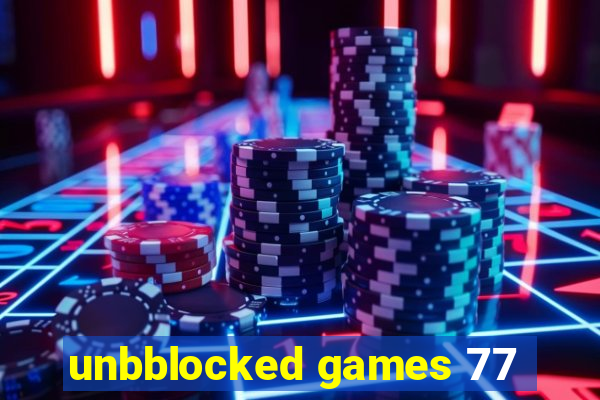 unbblocked games 77