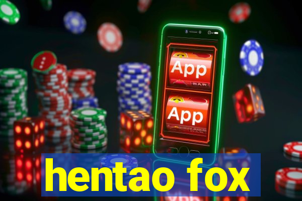 hentao fox