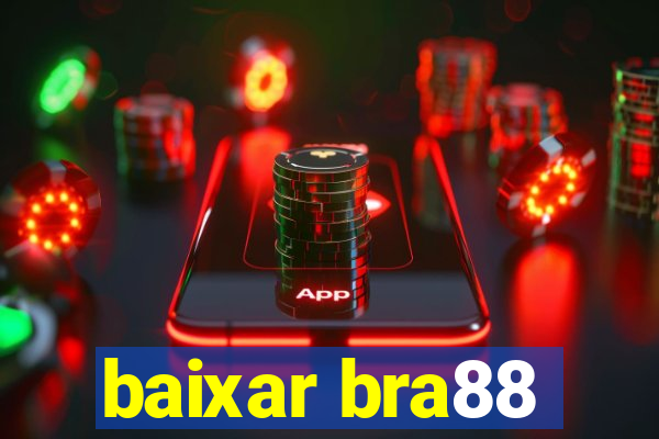 baixar bra88