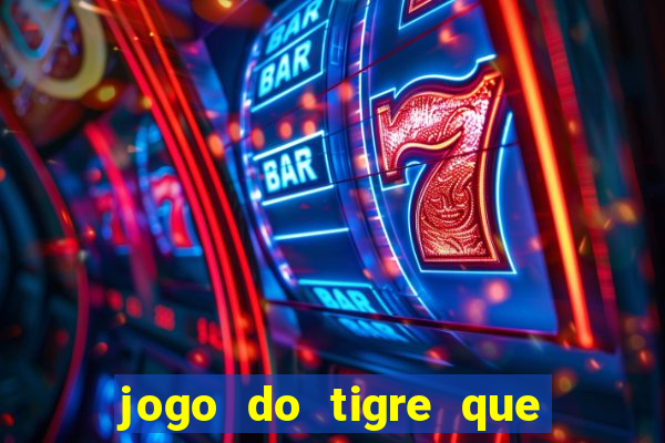 jogo do tigre que da bonus ao se cadastrar