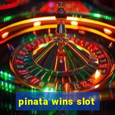 pinata wins slot