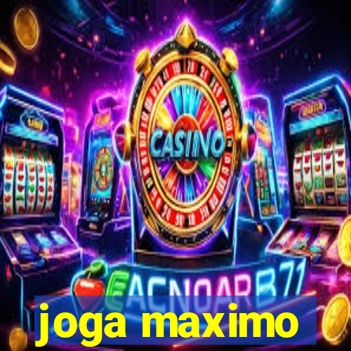 joga maximo