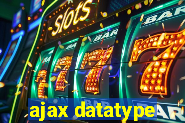 ajax datatype