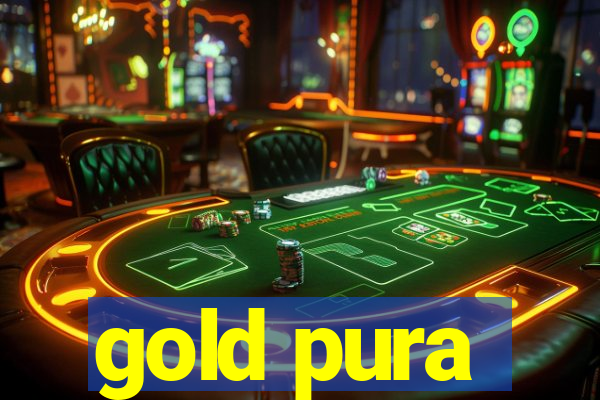 gold pura