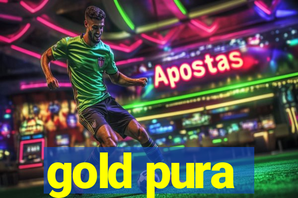 gold pura