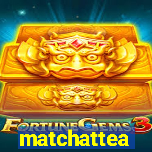 matchattea