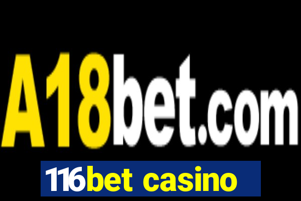 116bet casino