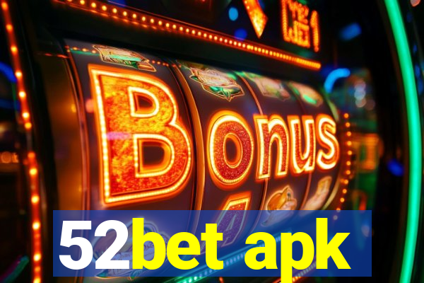 52bet apk