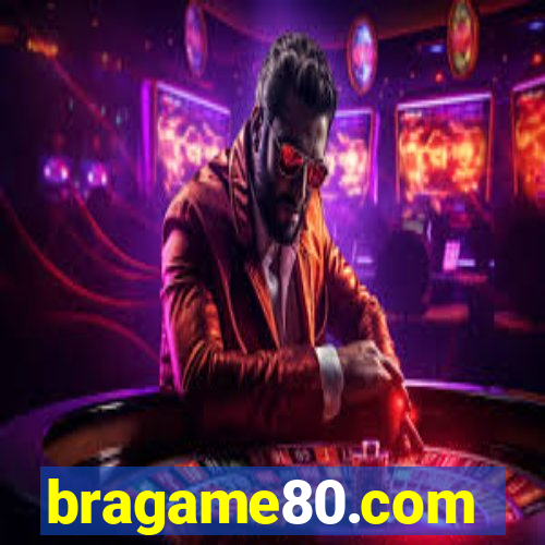 bragame80.com