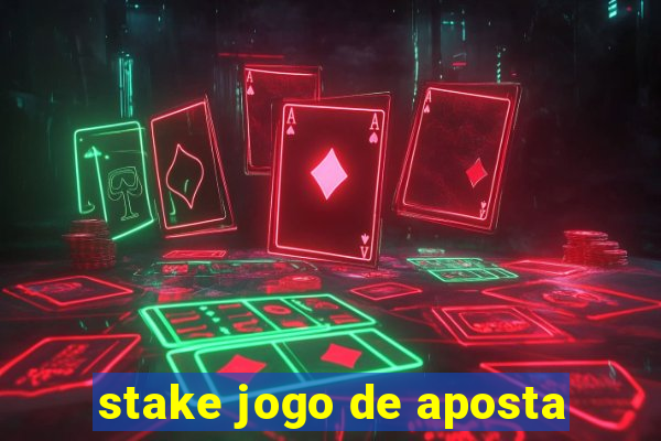 stake jogo de aposta