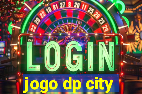 jogo dp city