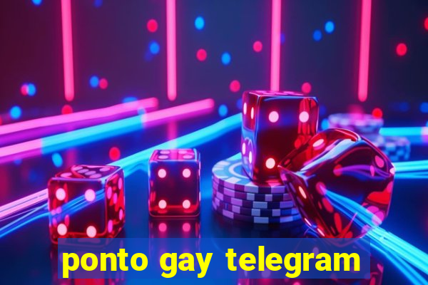 ponto gay telegram